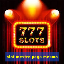 slot mestre paga mesmo